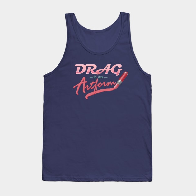 Drag is an Artform Tank Top by ElephantShoe